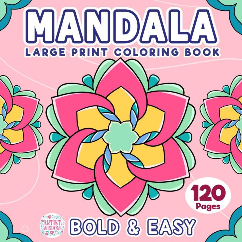 Mandala Bold and Easy Coloring Book: Simple Designs with Bold Lines Coloring Pages for Stress Relief and Relaxation | Ideal Gift for Kids, Adults, ... (Artist Wisdom Stress Relaxation Series)